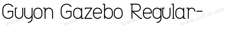 Guyon Gazebo Regular字体转换